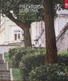 Prezent od Pana Prezydenta Lublina, Krzysztofa Żuka: "Przyroda Lublina". To wielostronicowa bogato ilustrowana książka o środowisku przyrodniczym naszego miasta.