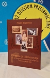 Album "Fotografia na Lubelszczyźnie" Ryszarda Bogdziewicza, fotografia na Lubelszczyźnie na tle fotografii europejskiej i krajowej w latach 1839-1918 wydanie Lublin 2017 - dar Katarzyny Kępy Dyrektor MUP w Lublinie